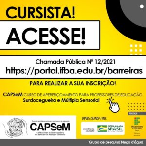 Read more about the article CURSO DE APERFEIÇOAMENTOS PARA PROFESSORES EM SURDOCEGUEIRA E DEFICIÊNCIA MÚLTIPLA SENSORIAL – CAPSeM.
